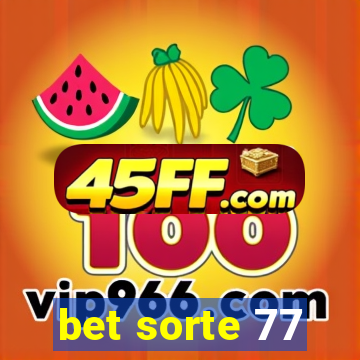 bet sorte 77